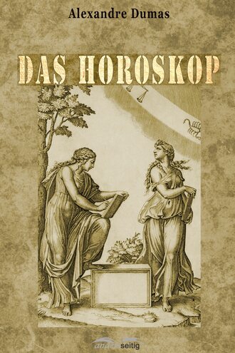 Александр Дюма. Das Horoskop