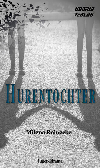 Milena Reinecke. Hurentochter