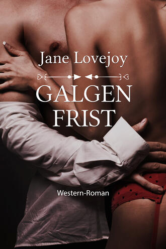 Jane Lovejoy. Galgenfrist