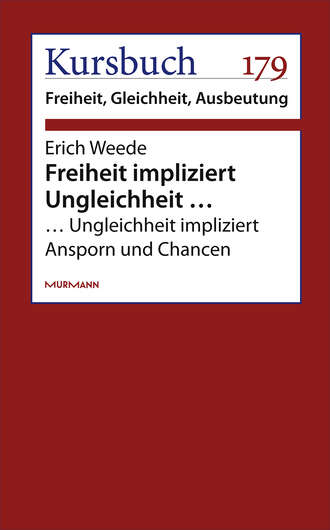 Erich Weede. Freiheit impliziert Ungleichheit