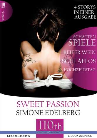 Simone  Edelberg. Schattenspiele-Reifer Wein-Schlaflos-Hochzeitstag