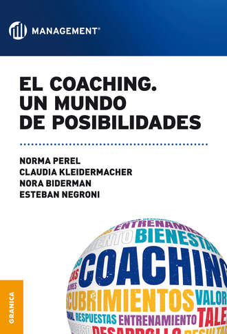 Claudia Kleidermacher. El coaching. Un mundo de posibilidades