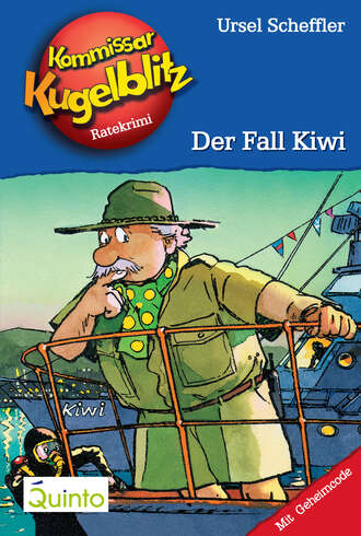 Ursel  Scheffler. Kommissar Kugelblitz 19. Der Fall Kiwi