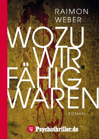 Raimon  Weber. Wozu wir f?hig waren