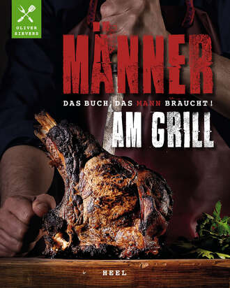 Oliver Sievers. M?nner am Grill