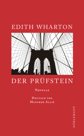 Edith Wharton. Der Pr?fstein