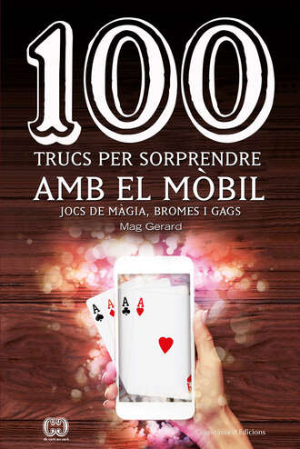 Mag Gerard. 100 trucs per sorprendre amb el m?bil