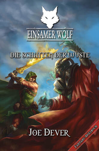 Joe  Dever. Einsamer Wolf 05 - Die Schatten der W?ste