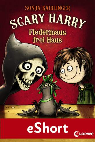 Sonja Kaiblinger. Scary Harry - Fledermaus frei Haus