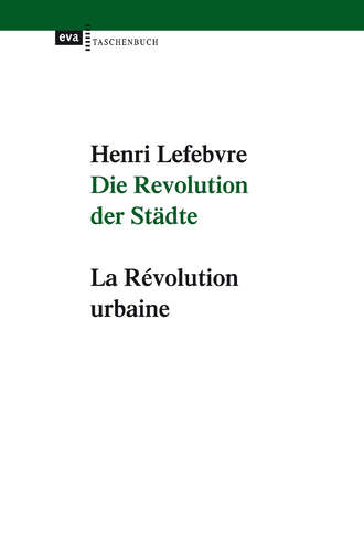 Henri  Lefebvre. Die Revolution der St?dte