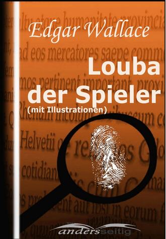 Edgar Wallace. Louba der Spieler (mit Illustrationen)