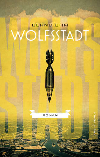 Bernd  Ohm. Wolfsstadt (eBook)