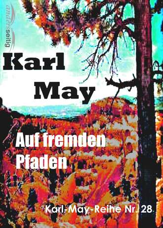 Karl May. Auf fremden Pfaden