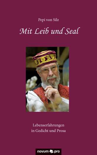 Pepi von Silz. Mit Leib und Seal