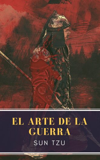 MyBooks Classics. El arte de la Guerra: Cl?sicos de la literatura (MyBooks Classics)