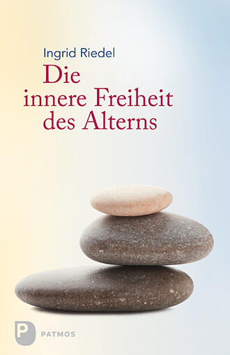 Ingrid  Riedel. Die innere Freiheit des Alterns