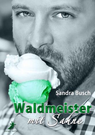 Sandra  Busch. Waldmeister mit Sahne