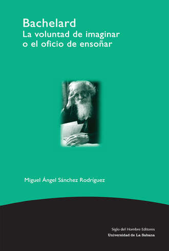 Miguel ?ngel S?nchez Rodr?guez. Bachelard