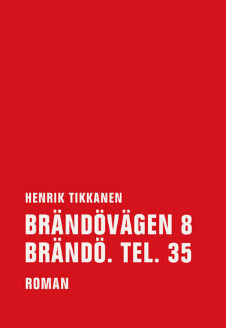 Henrik  Tikkanen. Br?nd?v?gen 8 Br?nd?. Tel. 35