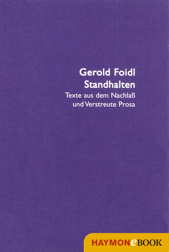 Gerold Foidl. Standhalten