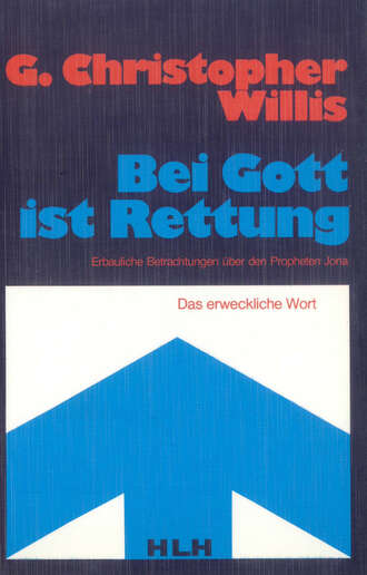 G. Christopher  Willis. Jona - Bei Gott ist Rettung