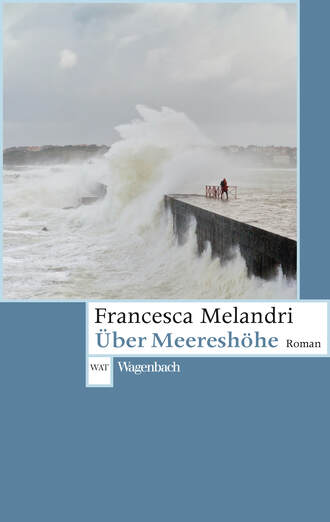 Francesca  Melandri. ?ber Meeresh?he