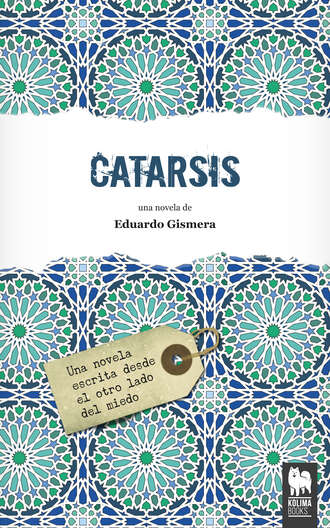 Eduardo Gismera Tierno. Catarsis