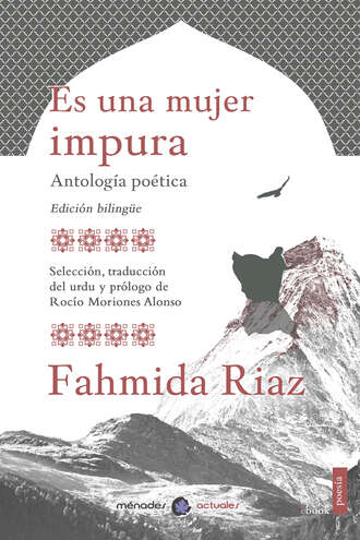 Fahmida Riaz. Es una mujer impura