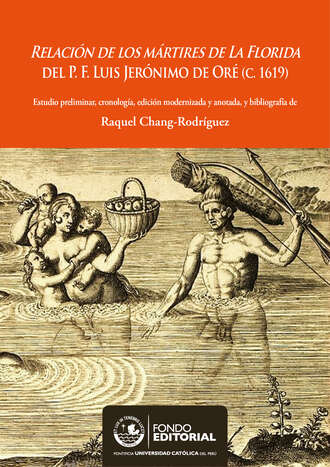 Raquel Chang-Rodr?guez . Relaci?n de los m?rtires de la Florida del P. F. Luis Jer?nimo de Or? (C.1619)