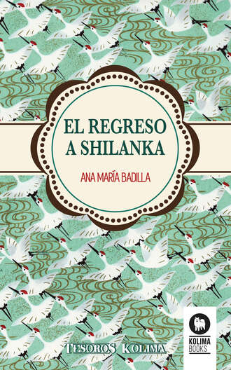 Ana Mar?a Badilla Hidalgo. El regreso a Shilanka