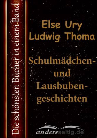 Else  Ury. Schulm?dchen- und Lausbubengeschichten