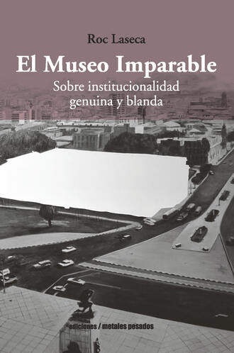 Roc Laseca. El Museo Imparable