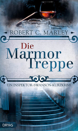 Robert C.  Marley. Die Marmortreppe