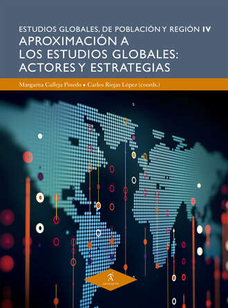 Ang?lica Basulto Castillo. Aproximaci?n a los estudios globales: actores y estrategias