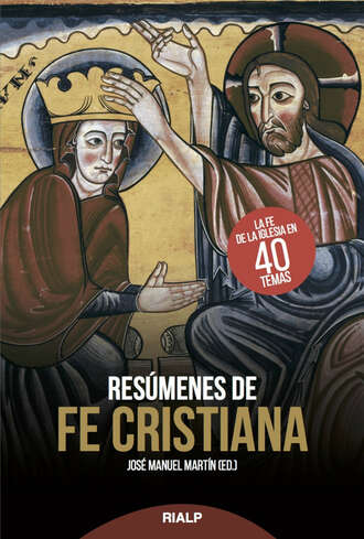 Jos? Manuel Mart?n. Res?menes de fe cristiana