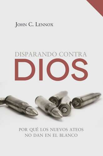 John C. Lennox. Disparando contra Dios