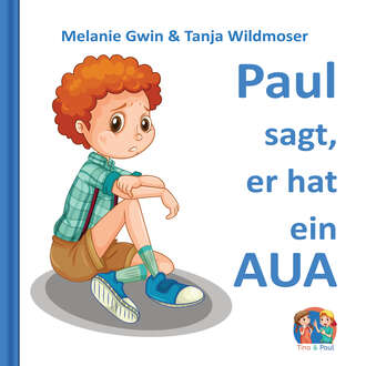 Melanie Gwin. Paul sagt, er hat ein AUA