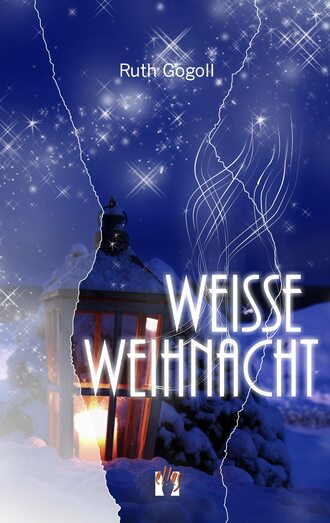 Ruth Gogoll. Wei?e Weihnacht