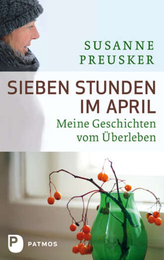 Susanne Preusker. Sieben Stunden im April