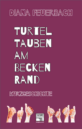 Diana Feuerbach. Turteltauben am Beckenrand