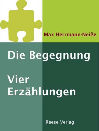 Max Herrmann-Nei?e. Die Begegnung