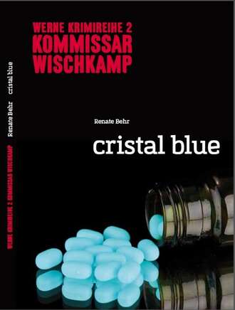 Renate Behr. Kommissar Wischkamp: Cristal Blue