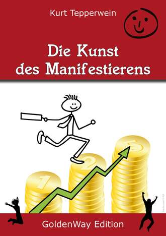 Kurt Tepperwein. Die Kunst des Manifestierens