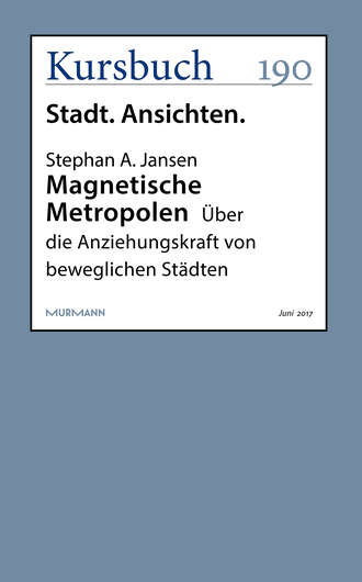 Stephan A. Jansen. Magnetische Metropolen