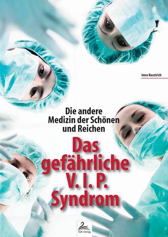 Imre Kusztrich. Die andere Medizin der Sch?nen und Reichen