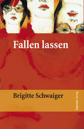 Brigitte Schwaiger. Fallen lassen