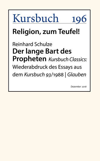 Reinhard Schulze. Der lange Bart des Propheten