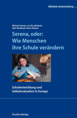 Michael Schratz. Serena, oder: Wie Menschen ihre Schule ver?ndern