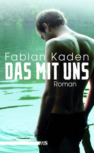 Fabian Kaden. Das mit uns