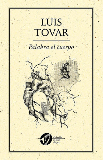 Luis Tovar. Palabra el cuerpo